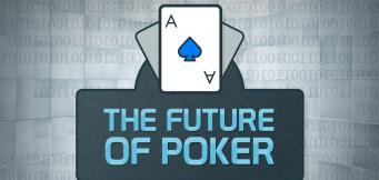 Future of Poker